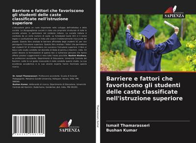 Barriere e fattori che favoriscono gli studenti delle caste classificate nell’istruzione superiore