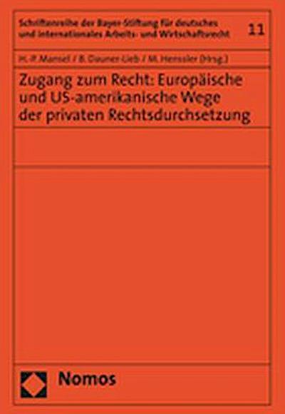 Zugang zum Recht: Europäische und US-amerikanische Wege der privaten Rechtsdurchsetzung