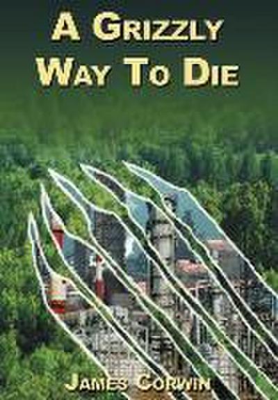 A Grizzly Way To Die
