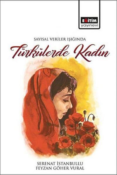 Sayisal Veriler Isiginda Türkülerde Kadin