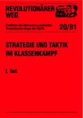 Revolutionärer Weg 20 - Strategie und Taktik im Klassenkampf I. Teil