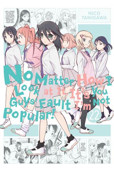 No Matter How I Look at It, It’s You Guys’ Fault I’m Not Popular!, Vol. 22