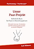 Paarberatung / Paartherapie: Unser Paar-Projekt - Selbsthilfekurs für Paare in Beziehungskrisen