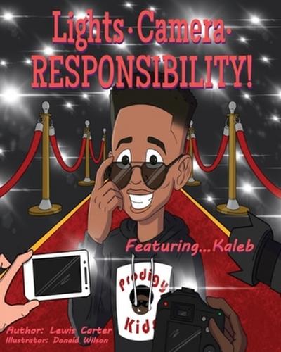 Lights. Camera. Responsibility!