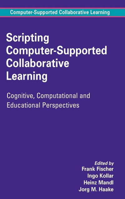 Scripting Computer-Supported Collaborative Learning