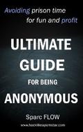 Ultimate guide for being anonymous