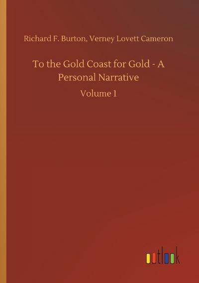 To the Gold Coast for Gold - A Personal Narrative
