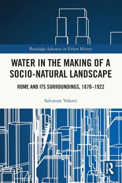 Water in the Making of a Socio-Natural Landscape