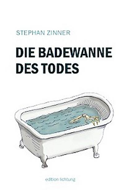 Die Badewanne des Todes