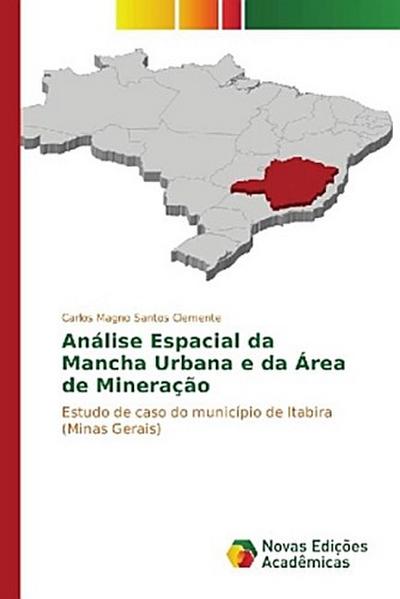 Análise Espacial da Mancha Urbana e da Área de Mineração
