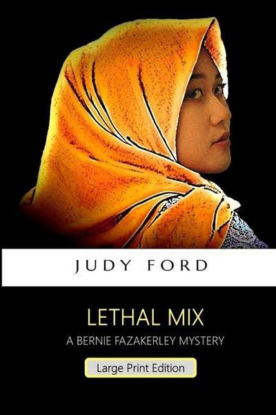 Lethal Mix: The 12th Bernie Fazakerley Mystery