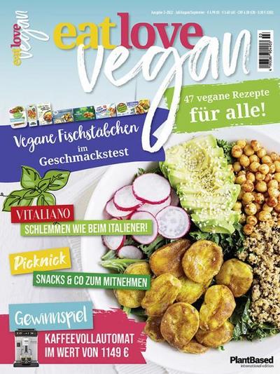 Eat Love Vegan 3-2022 Juli/August/September: Das Magazin - 47 vegane Rezepte für alle!