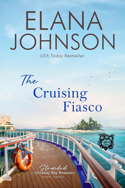 The Cruising Fiasco (Stranded in Getaway Bay® Romance, #3)