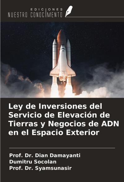 Ley de Inversiones del Servicio de Elevación de Tierras y Negocios de ADN en el Espacio Exterior