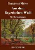 Aus dem Bayerischen Wald