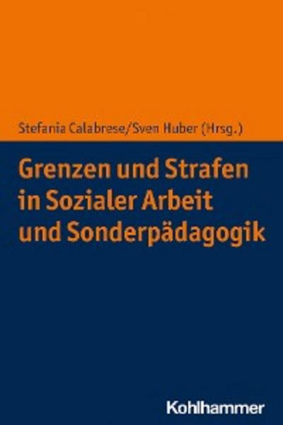 Grenzen und Strafen in Sozialer Arbeit und Sonderpädagogik