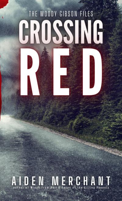 Crossing Red (The Woody Gibson Files, #1)