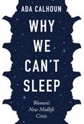 Why We Can’t Sleep
