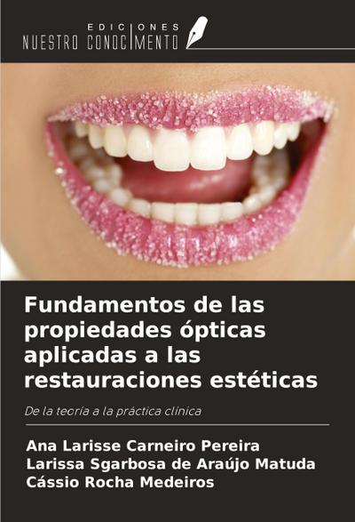 Fundamentos de las propiedades ópticas aplicadas a las restauraciones estéticas