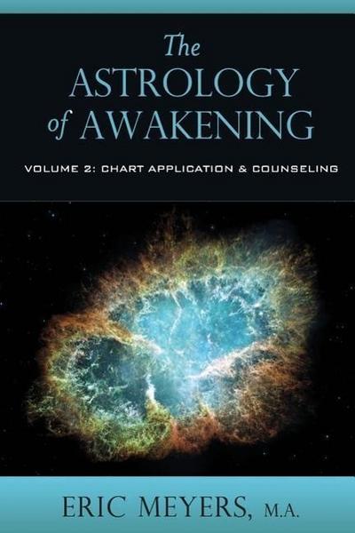 The Astrology of Awakening Volume 2