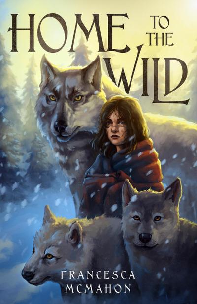 Home to the Wild (Into the Wild, #1)