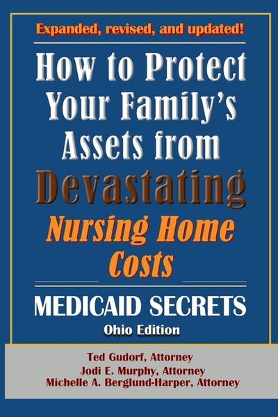 How To Protect Your Family’s Assets From Devastating Nursing Home Costs