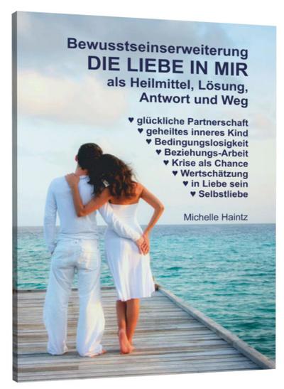 Haintz, M: Bewusstseinserweiterung DIE LIEBE IN MIR