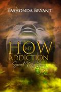 How My Addiction Saved My Life