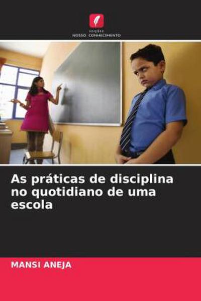 As práticas de disciplina no quotidiano de uma escola