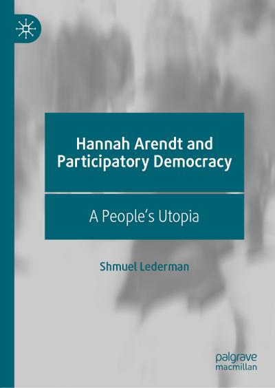 Hannah Arendt and Participatory Democracy