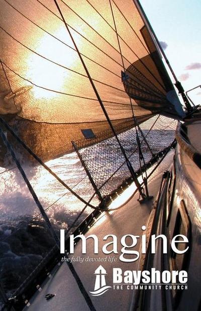 Bayshore Imagine: the fully devoted life