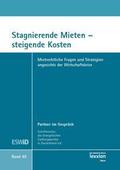 Stagnierende Mieten - steigende Kosten