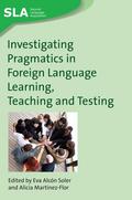 Investigating Pragmatics in Foreign Language Learning, Teaching and Testing