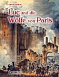 Luc und die Wölfe von Paris