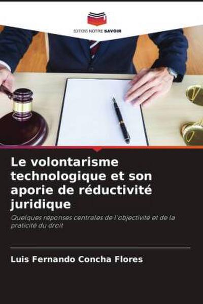 Le volontarisme technologique et son aporie de réductivité juridique