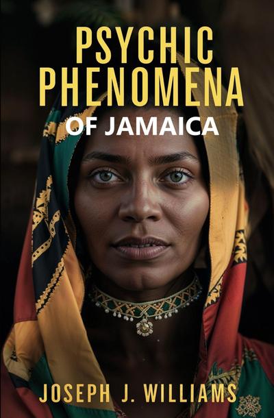 Psychic Phenomena of Jamaica