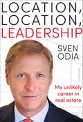 Location, location, leadership. My unlikely career in real estate