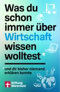 Was du schon immer über Wirtschaft wissen wolltest