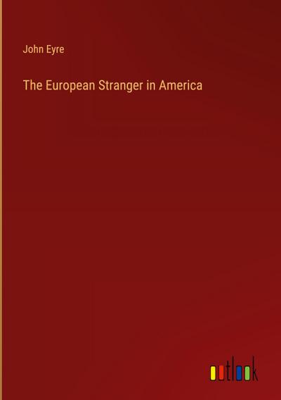 The European Stranger in America
