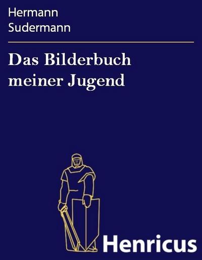Das Bilderbuch meiner Jugend