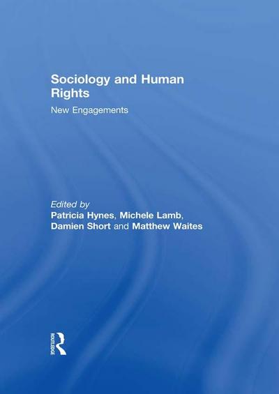 Sociology and Human Rights: New Engagements