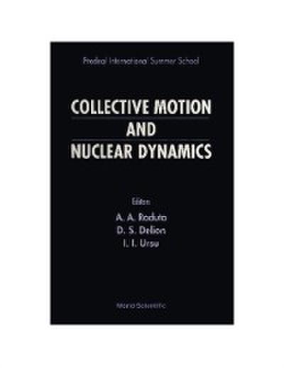 Collective Motion And Nuclear Dynamics