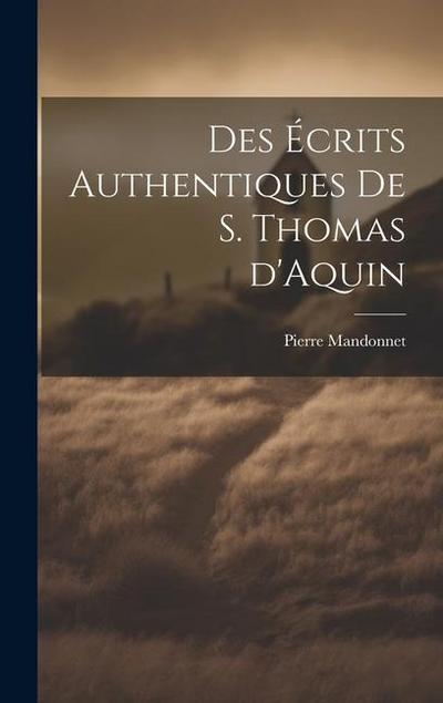 Des écrits authentiques de S. Thomas d’Aquin