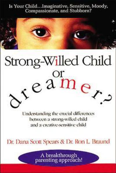 The Strong-Willed Child or Dreamer?