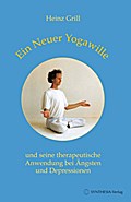 Ein Neuer Yogawille und seine therapeutische Anwendung bei Ängsten und Depressionen