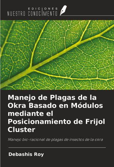 Manejo de Plagas de la Okra Basado en Módulos mediante el Posicionamiento de Frijol Cluster