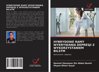 HYBRYDOWE RAMY WYKRYWANIA DEPRESJI Z WYKORZYSTANIEM BILSTM