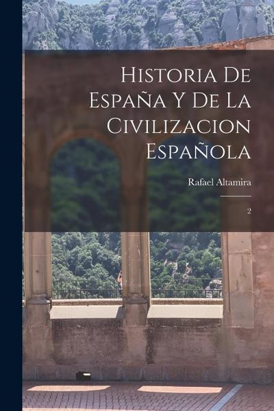 Historia de España y de la civilizacion española