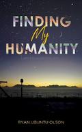 Finding My Humanity