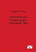Geschichte des Krieges gegen Dänemark 1864